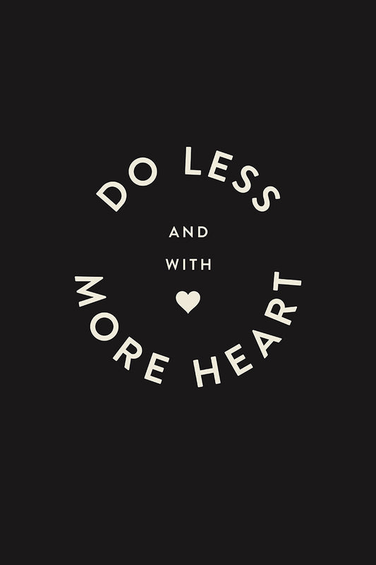 Do Less